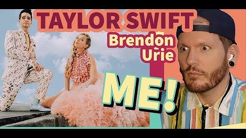 TAYLOR SWIFT reaction - ME! - first time reaction Taylor Swift and Brendon Urie (Panic at the disco)