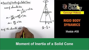 Class 11 Physics | Rigid Body Dynamics | #8 Moment of Inertia of a Solid Cone | For JEE & NEET