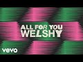 Welshy  all for you audio