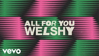 Welshy - All for You (Audio)
