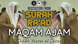 Maqam Ajam | Recitation from Surah Ra'd | Old is Gold | Sheikh Yasser al-Dosari | #ياسر_الدوسري