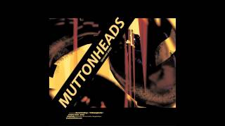 Muttonheads - Smashing Music (Radio Edit Hq)