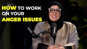 How to Work on Your Anger Issues