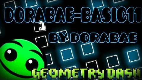 Dorabae-Basic11 by Dorabae | Geometry dash (1.9)
