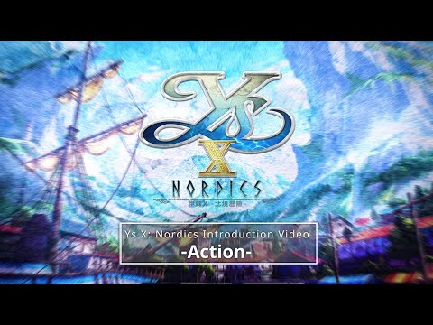 Ys X: Nordics Introduction Video -Action-