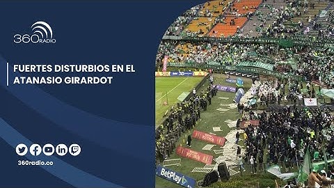 Fuertes Disturbios con hinchada de Nacional en el Atanasio Girardot