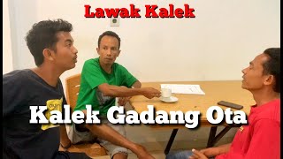 Kalek Gadang Ota