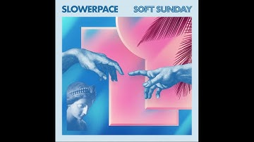 slowerpace 音楽 - Soft Sunday