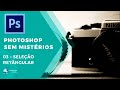Photoshop sem mistérios -seleção retângular
