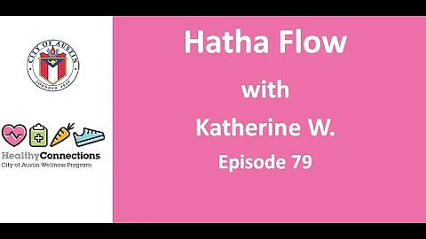 Hatha Flow Yoga Episode 79 - Katherine W. - Health...