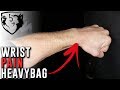 Wrist Pain when Hitting a Heavybag? Try This!