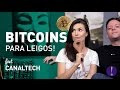 BITCOINS PARA LEIGOS! É investimento?| Como comprar? (Feat CanalTech)