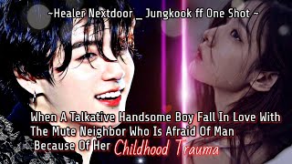 When A Talkative & Handsome Boy Fell For Mute Neighbor Who Is Afraid Of Men _ Jungkook ff One Shot
