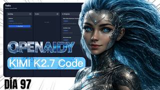 LIVE: Desarrollando OPENAIDY: Usando OPENCODE GO Día 97 (Kimi K2.7)