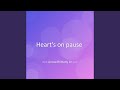 Heart’s on pause
