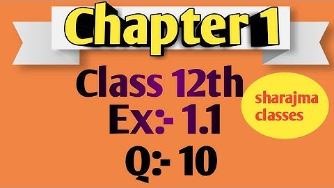 Class 12 Ex 1.1 Q10 MathRelation &Function Q10 Ex 1.1 Class 12 Math|Ex 1.1 Q10 Class 12 Math