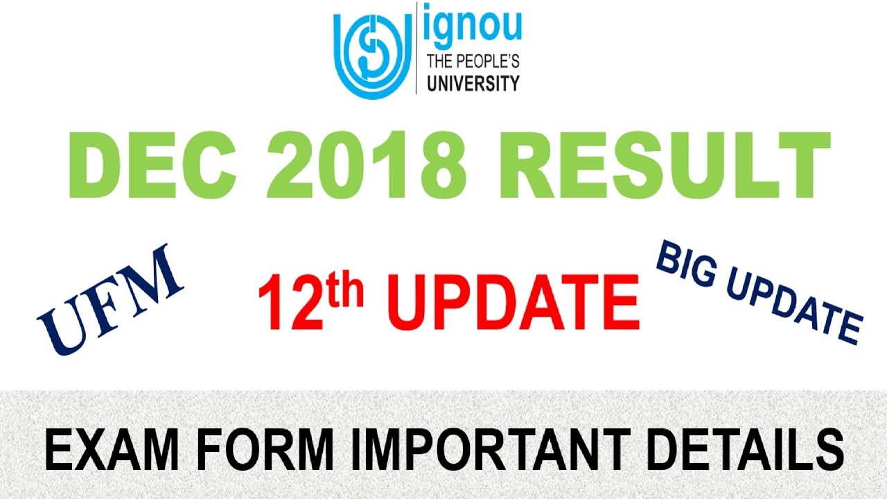 [12th UPDATE] IGNOU DEC 2018 TERM END EXAM RESULT 12th UPDATE RELEASED || CHECK YOUR RESULT