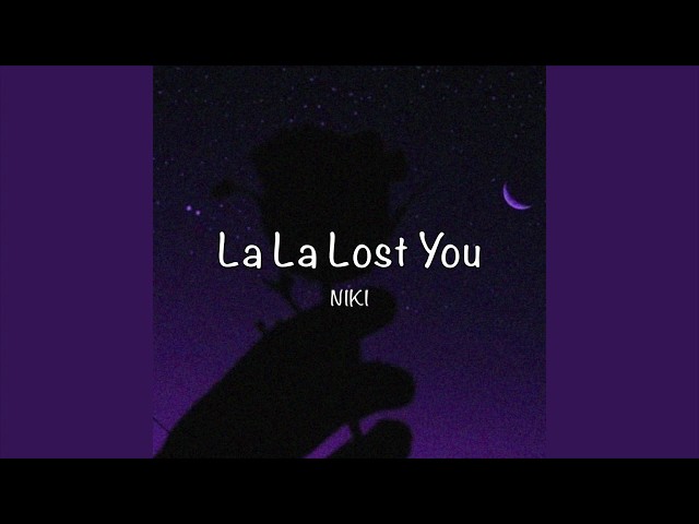 / La La Lost You - NIKI (Lyrics) / class=