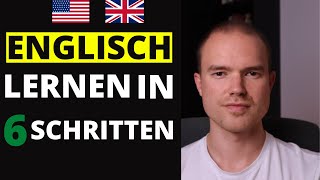 💡 SO LERNST DU ENGLISCH - in 6 Schritten 🇺🇸 🇬🇧