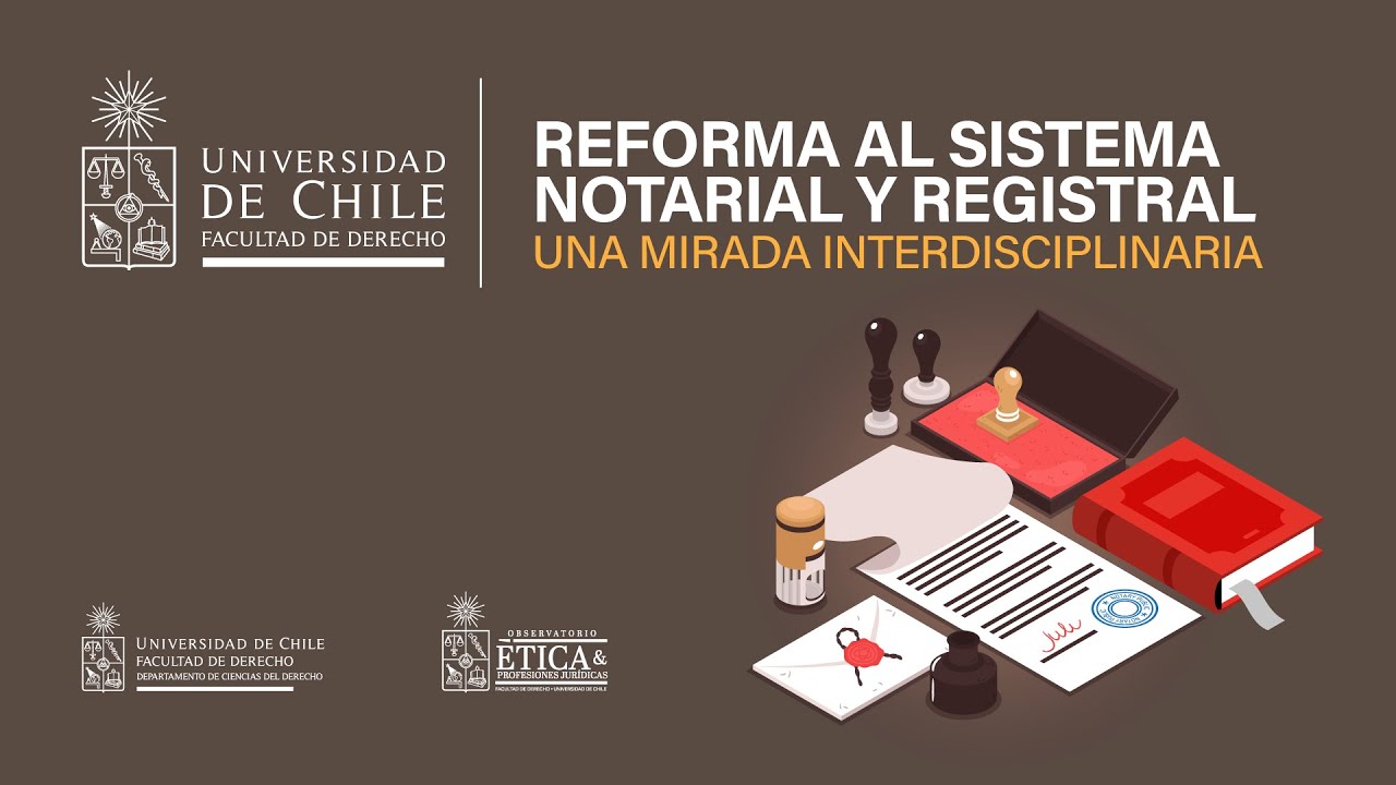 Seminario "Reforma al sistema notarial y registral: una mirada