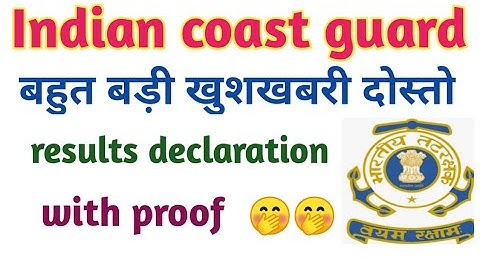 Indian coast guard results announced full information l icg 2022