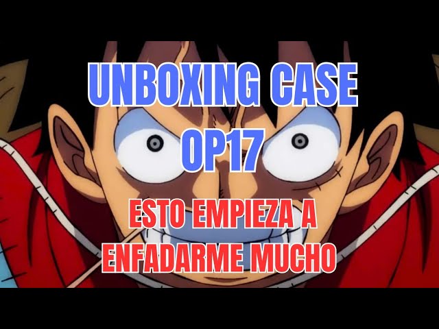 ¡ME ENFADO MUCHÍSIMO! CATASTRÓFICO UNBOXING DE 3 CAJAS OP17.