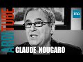 Claude Nougaro dans RD / RG | INA Arditube