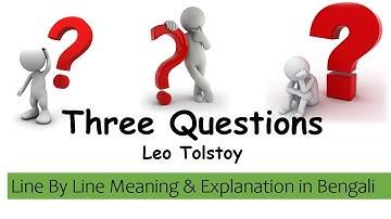 Three Questions by Leo Tolstoy||Complete line by line meaning & explanation in Bengali