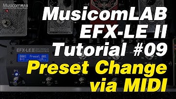 EFX-LE II Tutorial #09 - Preset Change via MIDI