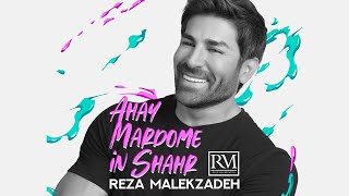 Reza Malekzadeh - Ahay Mardome In Shahr - (رضا ملک زاده - آهای مردم این شهر)