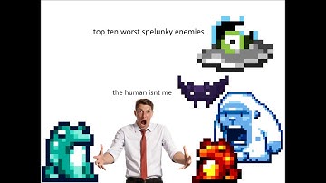 top ten worst spelunky enemies