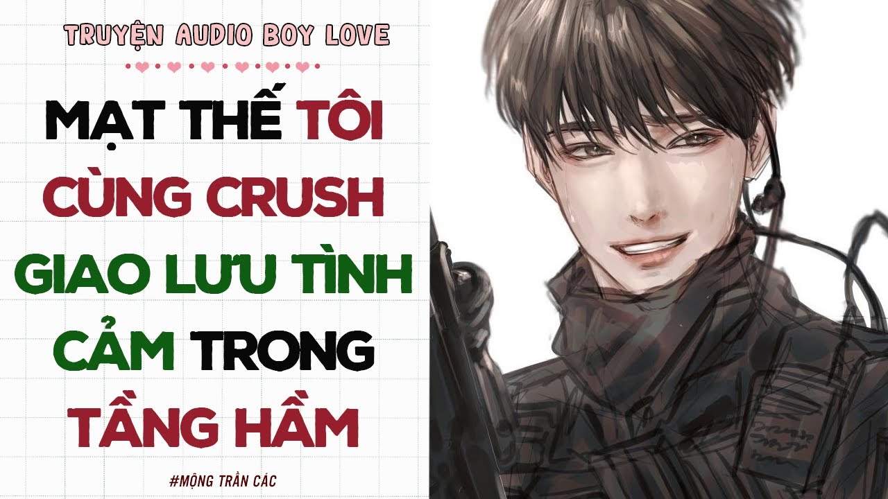 Boylove Audio | MẠT THẾ TÔI CÙNG CRUSH GIAO LƯU TÌNH CẢM TRONG TẦNG HẦM | Đam Mỹ