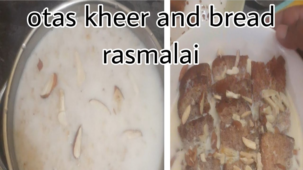 Kheer Rasmali otas kheer and bread rasmalai very tasty and delicious recipe in home # ...