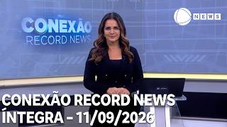 Conexão Record News - 09/11/2026