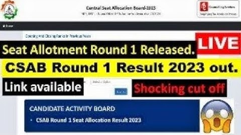 CSAB Round 1 Seat Allotment Result 2023 😱 🔴LIVE🔴 High cut off 2023