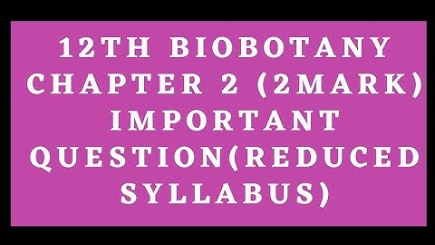 12th Biology(biobotany) Chapter 2 Classical genetics  important 2mark question(reduced syllabus)