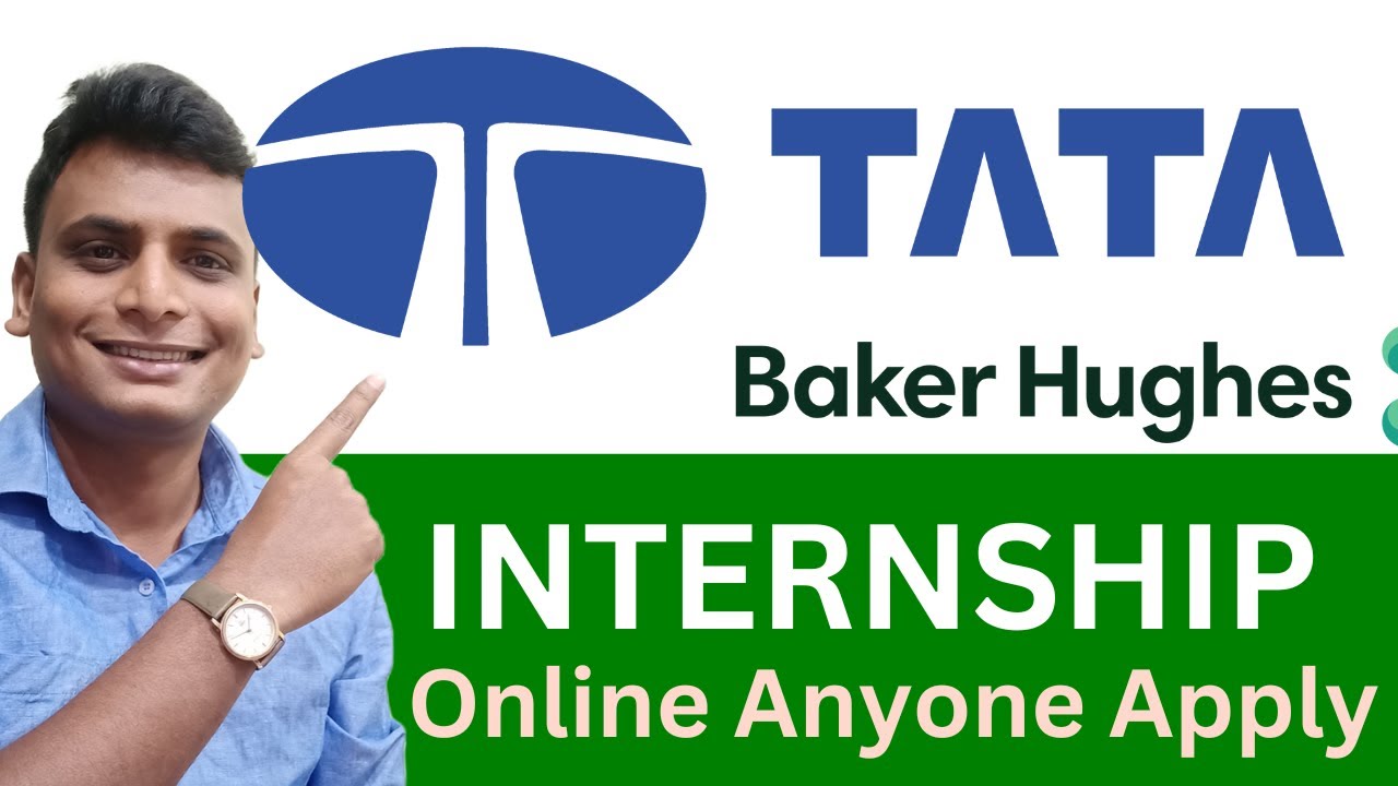 Tata Launched Micro Internships Baker Hughes Hiring Online Free