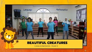 Casa Kindness Year 3 - Beautiful Creatures