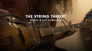 The String Theory (Leif & Milton Jordansson) @ JUSTE TV (Long version)