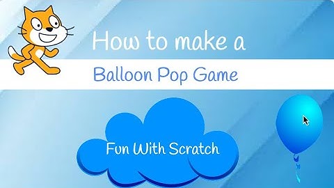 Scratch Ballon Pop Game | Easy Learning | Fun With Scratch