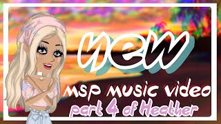 New | Part 4 of Heather (LAST PART!) | MSP Music Video| mmv