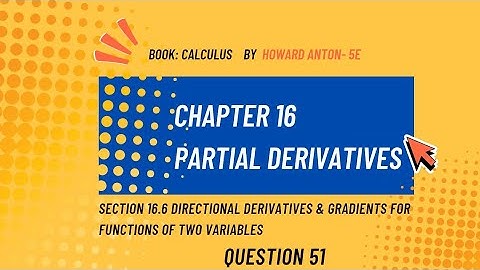 Chapter 16| Partial Derivatives| Exercise 16.6, Question #51 from Calculus by Howard Anton (5E)