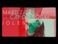 Jolene majed zane featcarol souki