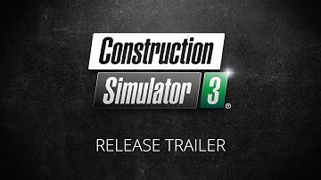 Construction Simulator 3: Release Trailer (EN)