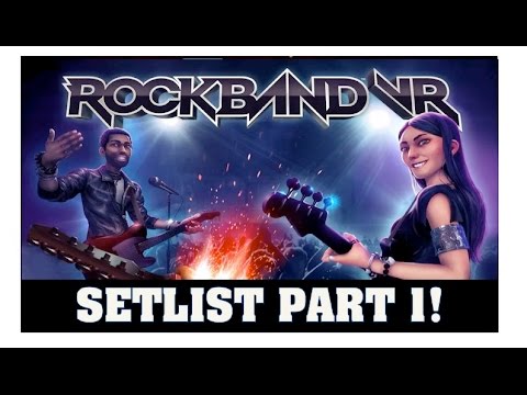Rock Band VR News:  First Setlist/Songlist Revealed! Future Rock Band 4 DLC?