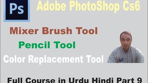Adobe PhotoShop Part 9 || Pencil Tool || Color Replacement Tool | Mixer Brush Tool | Basic IT School