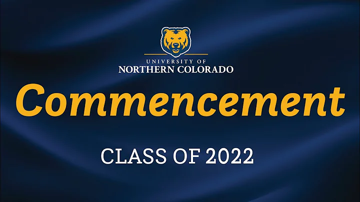 University of Northern Colorado 2022 Spring Commencement Ceremony (EBS, HSS & PVA)
