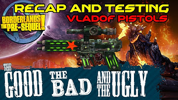 Borderlands The Pre Sequel: Vladof Pistols Recap and Testing