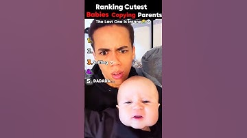 Ranking Cutest Babies Copying Parents #babyfirstwords #babieswithattitude #funny #cutebabies#ranking