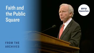 Faith and the Public Square | Joseph Lieberman | 2011 by BYU Speeches 1,926 views 1 month ago 38 minutes